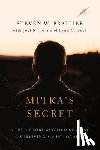 Brallier, Steven W. - Mitka's Secret: A True Story of Child Slavery and Surviving the Holocaust