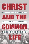 Bretherton, Luke - Christ and the Common Life