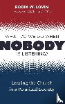 Lovin, Robin W - What Do We Do When Nobody Is Listening?