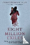 Hays, Christopher M - Eight Million Exiles