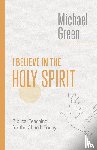 Green, Michael - I Believe in the Holy Spirit