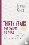 Green, Michael - Thirty Years That Changed the World