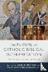  - The Future of Catholic Biblical Interpretation