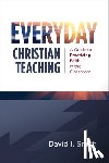 Smith, David I. - Everyday Christian Teaching