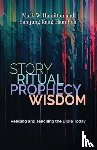 Hamilton, Mark W, Kang-Hamilton, Samjung - Story, Ritual, Prophecy, Wisdom