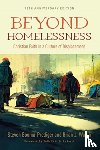 Bouma-Prediger, Steven, Walsh, Brian J - Beyond Homelessness, 15th Anniversary Edition