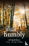 Wells, Samuel - Walk Humbly