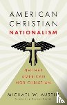 Austin, Michael W - American Christian Nationalism