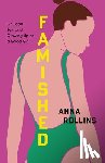 Rollins, Anna - Famished: On Food, Sex, and Growing Up as a Good Girl