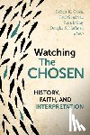  - Watching the Chosen