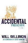 Willimon, Will - Accidental Preacher