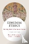 Gushee, David P. - Kingdom Ethics, 2nd Ed.: Following Jesus in Contemporary Context