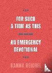 Reichel, Hanna - Reichel, H: For Such a Time as This