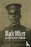 Shellum, Brian G. - Black Officer in a Buffalo Soldier Regiment