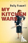 Fussell, Betty - My Kitchen Wars