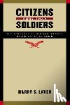 Laver, Harry S. - Citizens More than Soldiers