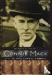 Macht, Norman L. - Connie Mack and the Early Years of Baseball