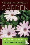 Riggenbach, Jan - Your Midwest Garden