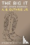 Guthrie Jr., A. B. - The Big It and Other Stories