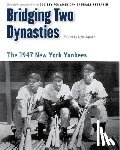 Society for American Baseball Research (SABR) - Bridging Two Dynasties