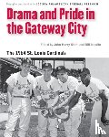 Society for American Baseball Research (SABR) - Drama and Pride in the Gateway City
