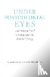 Sicher, Efraim, Weinhouse, Linda - Under Postcolonial Eyes
