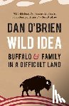 O'Brien, Dan - Wild Idea