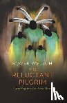 Welsch, Roger - The Reluctant Pilgrim