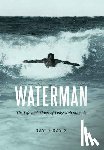 Davis, David - Waterman: The Life and Times of Duke Kahanamoku