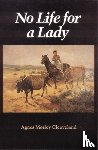 Cleaveland, Agnes Morley - No Life for a Lady