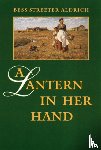 Aldrich, Bess Streeter - A Lantern in Her Hand