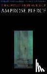 Bierce, Ambrose - The Complete Short Stories of Ambrose Bierce