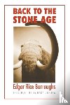 Burroughs, Edgar Rice - Back to the Stone Age