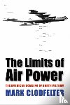 Clodfelter, Mark - The Limits of Air Power