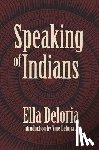 Deloria, Ella Cara - Speaking of Indians