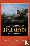 Eastman, Charles A. - The Soul of the Indian