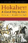 Hardorff, Richard G. - Hokahey! A Good Day to Die!