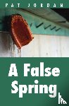 Jordan, Pat - A False Spring