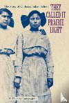 Lomawaima, K. Tsianina - They Called It Prairie Light