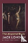 London, Jack - The Abysmal Brute