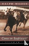 Moody, Ralph - Come on Seabiscuit!