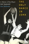 McElwain, David (Max) - The Only Dance in Iowa