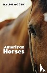Moody, Ralph - American Horses