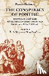 Parkman, Francis - The Conspiracy of Pontiac and the Indian War after the Conquest of Canada, Volume 1