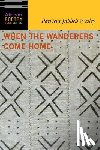Wesley, Patricia Jabbeh - When the Wanderers Come Home