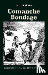 Rister, Carl Coke, Worcester, Donald E. - Comanche Bondage