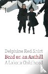 Red Shirt, Delphine - Bead on an Anthill