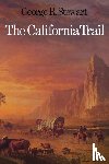 Stewart, George R. - The California Trail