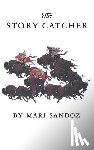 Sandoz, Mari - The Story Catcher