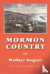 Stegner, Wallace - Mormon Country